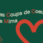 Les coups de cœurs de Mima